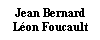 Text Box: Jean Bernard Lon Foucault