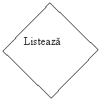 Text Box: Listeaza
