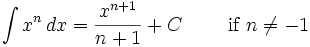 int x^n,dx = frac} + Cqquadmboxn ne -1
