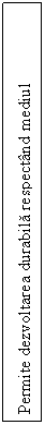 Text Box: Permite dezvoltarea durabila respectand mediul
