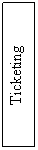 Text Box: Ticketing