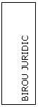 Text Box: BIROU JURIDIC