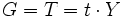 G= T = t cdot Y