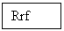Text Box: Rrf