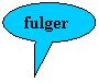Oval Callout: fulger