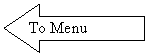 Left Arrow: To Menu

