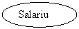 Oval: Salariu