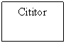 Text Box: Cititor

