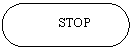 Rounded Rectangle: STOP