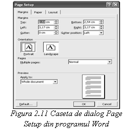 Text Box:  
Figura 2.11 Caseta de dialog Page Setup din programul Word
