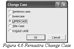 Text Box:  
Figura 6 Fereastra Change Case
