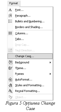 Text Box:  
Figura 5 Optiunea Change Case
din meniul Format
