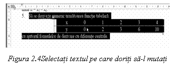 Text Box: 

Figura 2.4Selectati textul pe care doriti sa-l mutati
