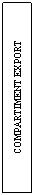 Text Box: COMPARTIMENT EXPORT