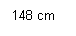 Text Box: 148 cm