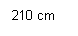 Text Box: 210 cm