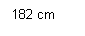 Text Box: 182 cm