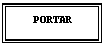 Text Box: PORTAR