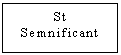 Text Box: St Semnificant