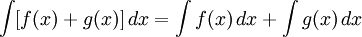 int [f(x) + g(x)],dx = int f(x),dx + int g(x),dx