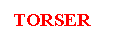 Text Box: TORSER