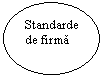 Oval: Standarde de firma

