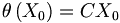 thetaleft( X_0 right)=CX_0