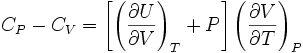 C_P - C_V = left [ left ( frac right )_T + P right ] left ( frac right )_P