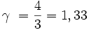 gamma = frac = 1,33